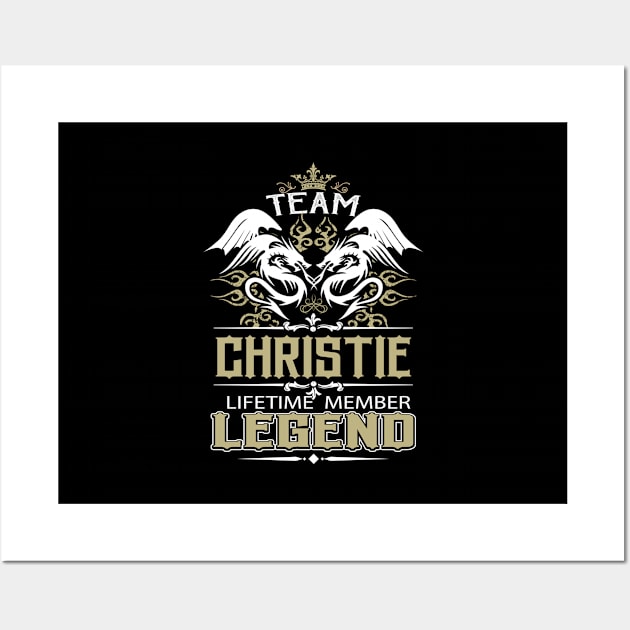 Christie Name T Shirt -  Team Christie Lifetime Member Legend Name Gift Item Tee Wall Art by yalytkinyq